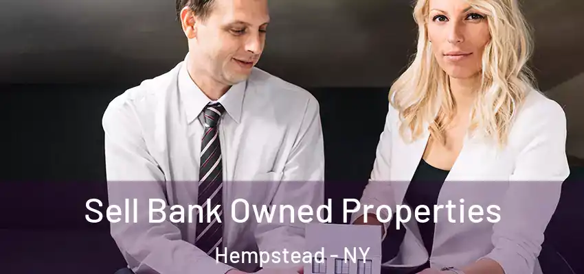 Sell Bank Owned Properties Hempstead - NY