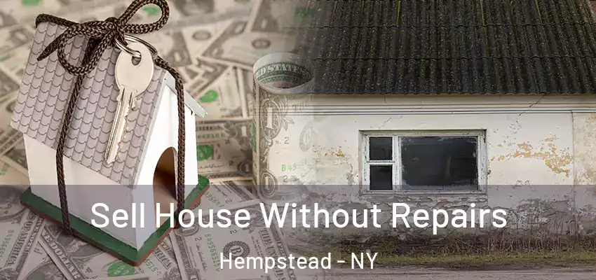  Sell House Without Repairs Hempstead - NY