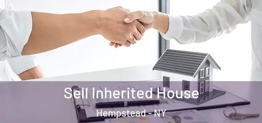  Sell Inherited House Hempstead - NY